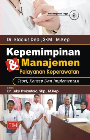 Kepemimpinan Dan Manajemen Pelayanan Keperawatan Teori Konsep Dan