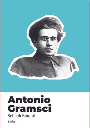 Antonio Gramsci Sebuah Biografi CV Tirta Buana Media