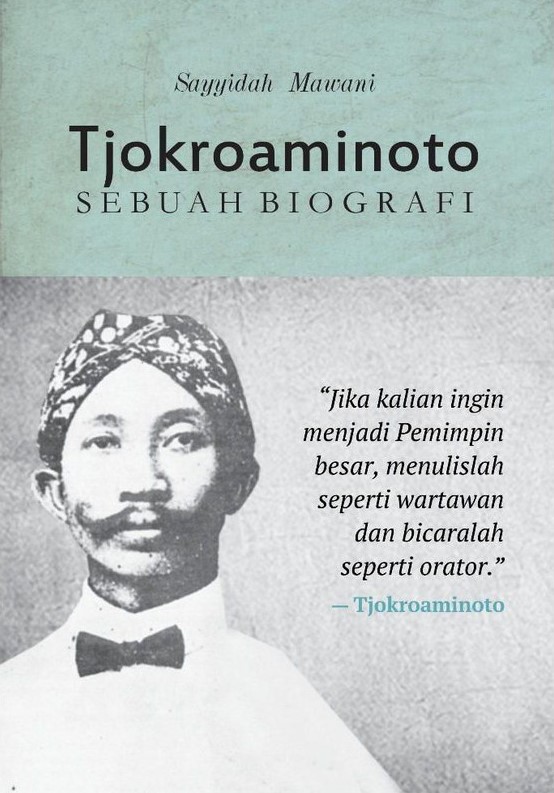 Tjokroaminoto Sebuah Biografi Cv Tirta Buana Media