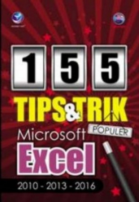 155 Tips Dan Trik Populer Microsoft Excel - CV Tirta Buana Media