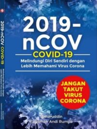2019-nCOV - COVID-19 - JANGAN TAKUT VIRUS CORONA