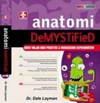 Anatomi Demystified, Buku Wajib Bagi Praktisi Dan Mahasiswa Keperawatan