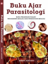 Buku Ajar Parasitologi - Buku Pegangan Mahasiswa Biologi dan Pendidikan Biologi