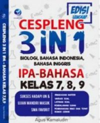 Cespleng 3 in 1 IPA -Bahasa: Biologi, Bahasa Indonesia, Bahasa Inggris SMP Kelas 7,8,9 Edisi Lengkap