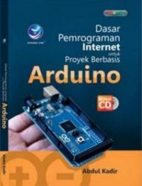 Dasar Pemrograman Internet Untuk Proyek Berbasis Arduino + CD