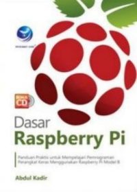 Dasar Raspberry Pi, Panduan Praktis Untuk Mempelajari Pemrograman Perangkat Keras Menggunakan Raspberry Pi Model B+cd