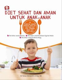 Diet Sehat Dan Aman Untuk Anak-Anak