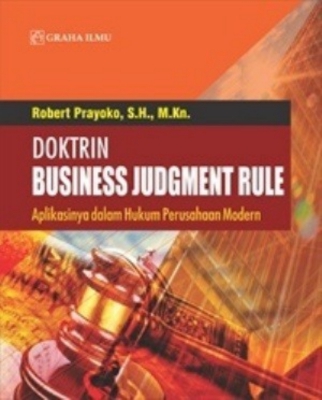 Doktrin Business Judgment Rule; Aplikasinya Dalam Hukum Perusahaan ...