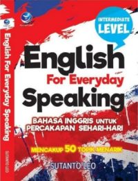 English For Everyday Speaking, Bahasa Inggris Untuk Percakapan Sehari-hari