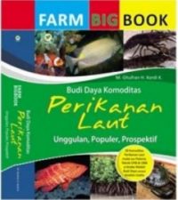 Farm Big Book: Budi Daya Komoditas Perikanan Laut Unggulan, Populer, Prospektif
