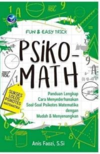 Fun & Easy Trick Psiko-Math Sukses Lolos Psikotes Matematika