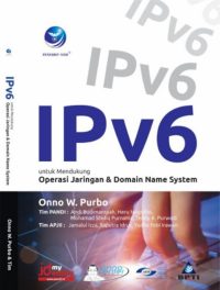 IPv6 Untuk Mendukung Operasi Jaringan Dan Domain Name System