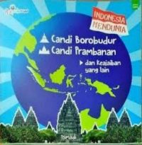 Indonesia Mendunia-Candi Borobudur, CandiPrambanan, Dan Keajaiban Yang Lain