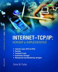 Internet-TCP/IP: Konsep Dan Implementasi