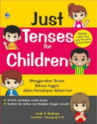 Just Tenses For Children, Menggunakan Tenses Bahasa Inggris Dalam Percakapan Sehari-hari
