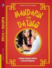 Mandarin For Dating, Lengkap Dengan Fonetik Dan Daftar Kosakata