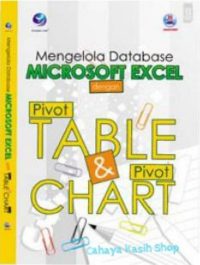 Mengelola Database Microsoft Excel Dengan PivotTable Dan PivotChart