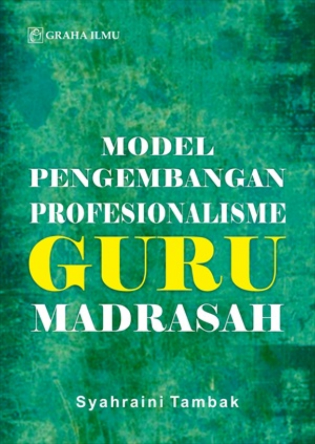 Model Pengembangan Profesionalisme Guru Madrasah - CV Tirta Buana Media