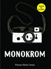 Monokrom (Inspired by True Story)