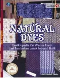 Natural Dyes, Ensiklopedia Zat Warna Alami dari Tumbuhan untuk Industri Batik