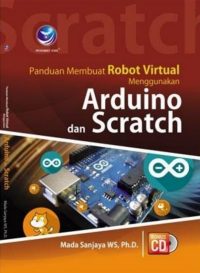 Panduan Membuat Robot Virtual Menggunakan Arduino Dan Scratch + cd