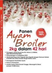 Panen Ayam Broiler 2 Kg Dalam 42 Hari