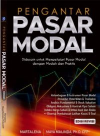 Pengantar Pasar Modal, Didesain untuk Mempelajari Pasar Modal Dengan Mudah Dan Praktis (Edisi Revisi)