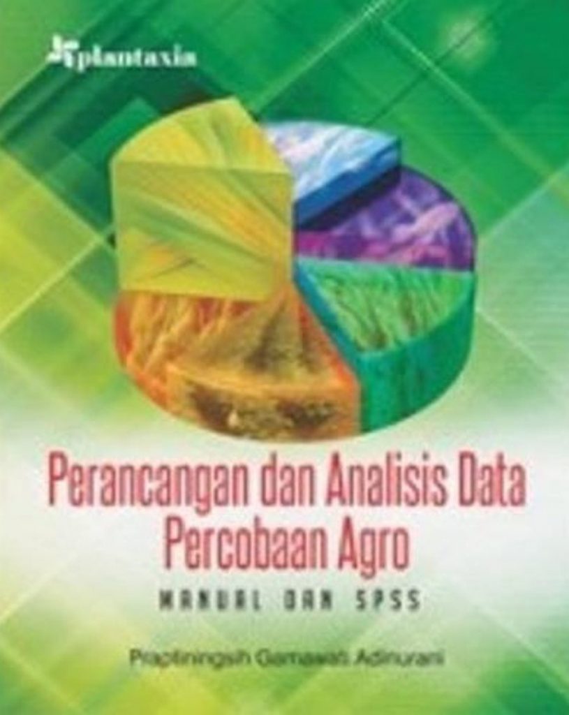 Perancangan Dan Analisis Data Percobaan Agro; Manual Dan SPSS - CV ...