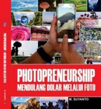 Photopreneurship, Mendulang Dolar Melalui Foto