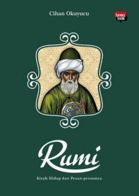 Rumi: Kisah Hidup Dan Pesan-Pesannya (basabasi)