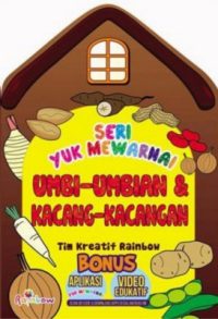 Seri Yuk Mewrnai Umbi-umbian Dan Kacang-Kacangan