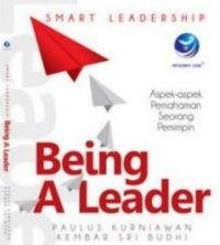 Smart Leadership: Being A Leader, Aspek-aspek Pemahaman Seorang Pemimpin