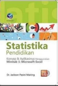 Statistika Pendidikan, Konsep Dan Penerapannya Menggunakan Minitab Dan Microsoft Excel+ cd