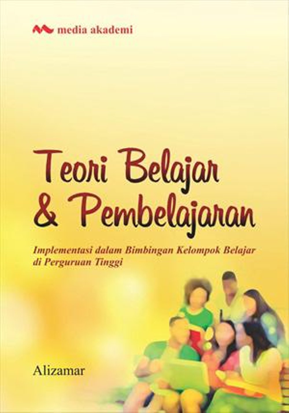 Teori Belajar & Pembelajaran; Implementasi Dalam Bimbingan Kelompok ...