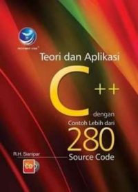 Teori dan Aplikasi C++ dengan Contoh Lebih dari 280 Source Code + CD