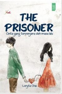 The Prisoner, Cinta Yang Terpenjara Oleh Masa Lalu