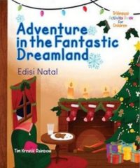 Adventure in The Fantastic Dreamland - Edisi Natal