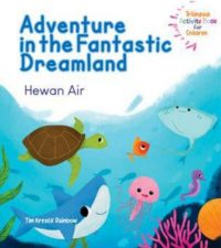 Adventure in the Fantastic Dreamland - Hewan Air