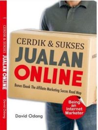 Cerdik & Sukses Jualan Online : Bonus Ebook the Affiliate Marketing Succes Road Map