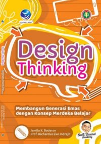 Design Thinking, Membangun Generasi Emas dengan Konsep Merdeka Belajar