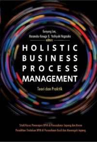 Holistic Business Process Management, Teori Dan Praktik