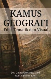 Kamus Geografi Edisi Tematik Dan Visual