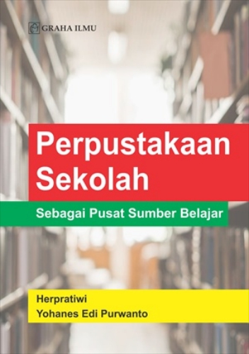 Perpustakaan Sekolah Sebagai Pusat Sumber Belajar - CV Tirta Buana Media