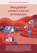 Menyalakan Lentera Literasi di Pedesaan: Antologi Esai Perpustakaan