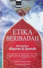 Etika Beribadah Berdasarkan Alquran dan Sunnah