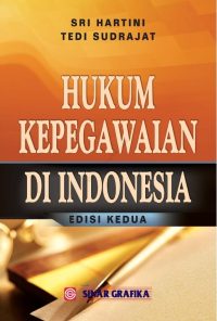 Hukum Kepegawaian di Indonesia (Edisi Kedua)
