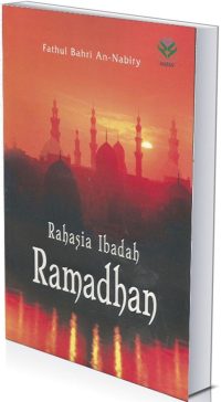 Rahasia Ibadah Ramadhan