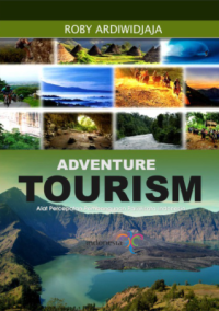 Adventure Tourism: Alat Percepatan Pembangunan Pariwisata Indonesia