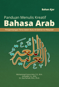 Bahan Ajar Panduan Menulis Kreatif Bahasa Arab Pengembangan Tema Dalam Buku Al-Qira’ah Ar-Rasyidah