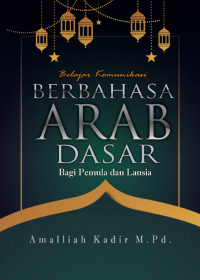 Belajar Komunikasi Berbahasa Arab Dasar Bagi Pemula Dan Lansia